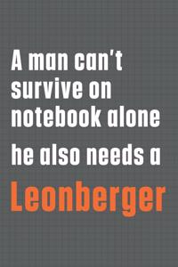A man can't survive on notebook alone he also needs a Leonberger