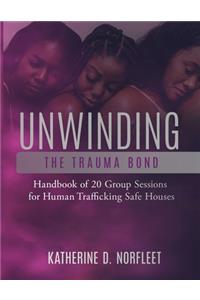 Unwinding the Trauma Bond