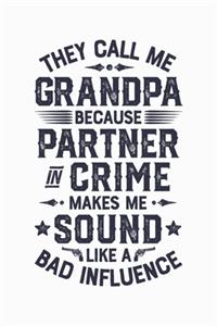 They Call Me Grandpa Because Partner In Crime Makes Me Sound Like a Bad Influence