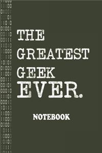 The Greatest Geek Ever Notebook