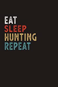 Eat Sleep Hunting Repeat Funny Sport Gift Idea