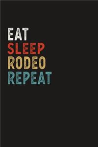 Eat Sleep Rodeo Repeat Funny Sport Gift Idea