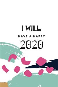 I Will Have A Happy 2020