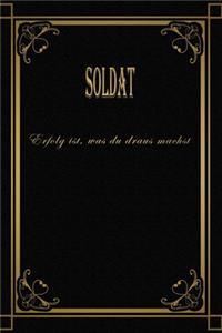 Soldat - Erfolg ist, was du draus machst