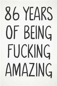 86 Years Of Being Fucking Amazing