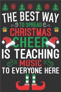 The best way to spread Christmas cheer is teaching music to everyone here