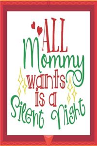 All mommy wants is a silent night