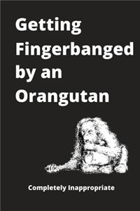 Getting Fingerbanged by an Orangutan