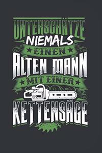 Unterschätze Niemals Einen Alten Mann Mit Einer Kettensäge