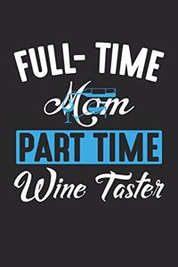 full-time mom part-time wine taster