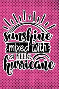 Sunshine Mixed With A Little Hurricane