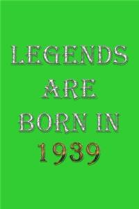 Legends Are Born In 1939 Notebook