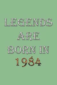 Legends Are Born In 1984 Notebook