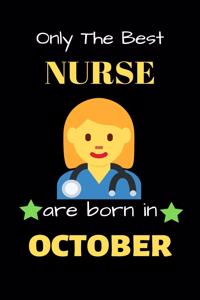 Only The Best Nurse Are Born in October