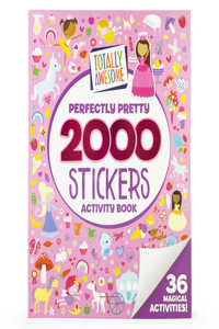 2000 Stickers Perfectly Pretty Activity Book