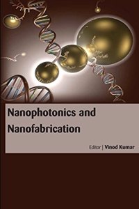 NANOPHOTONICS AND NANOFABRICATION