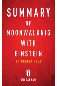 Summary of Moonwalking with Einstein