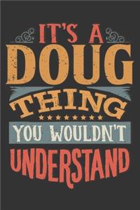 Its A Doug Thing You Wouldnt Understand