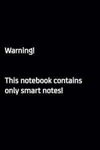 This notebook contains only smart notes!