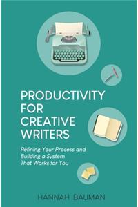 Productivity for Creative Writers