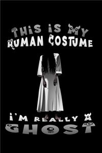 this is my human costume i'm really a ghost