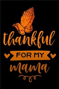Thankful for my mama