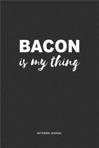 Bacon Is My Thing