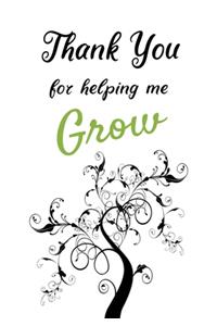 Thank You for Helping Me Grow