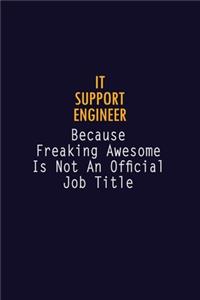 IT Support Engineer Because Freaking Awesome is not An Official Job Title