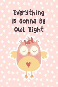 Everything Is Gonna Be Owl Right