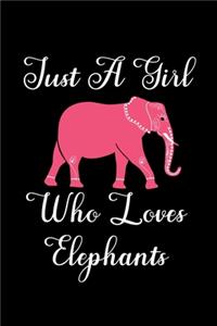 Just A Girl Who Loves Elephants