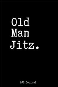 Old Man Jitz. BJJ Journal