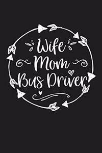 Wife Mom Bus Driver