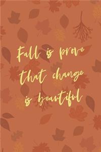 Fall Is Prove That Change Is Beautiful