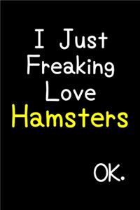 I Just Freaking Love Hamsters Ok.