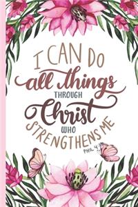 I can Do All Things Through Christ Who Strengthens Me Philippians 4
