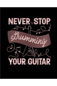 Never Stop Strumming Your Guitar