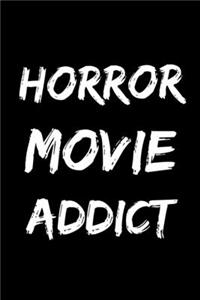 Horror Movie Addict