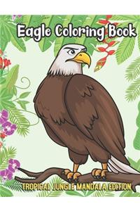 Eagle Coloring Book Tropical Jungle Mandala Edition