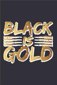 Black is Gold