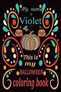 My name is Violet This is my HALLOWEEN coloring book