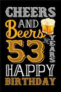 Cheers And Beers To 53 Years Happy Birthday