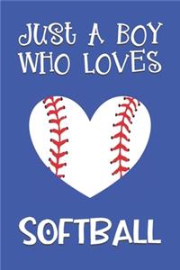 Just A Boy Who Loves Softball