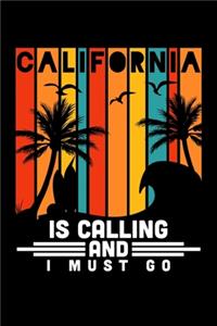 California Is Calling And I Must Go