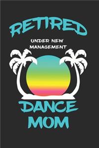 Retired Dance Mom Under New Management: Funny White Elephant Gag Gifts For Coworkers Going Away, Birthday, Retirees, Friends & Family Secret Santa Gift Ideas For Coworkers Really Funny Jok