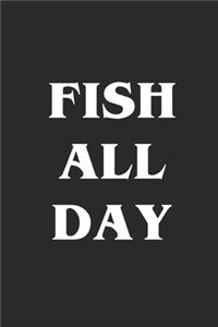 Fish All Day