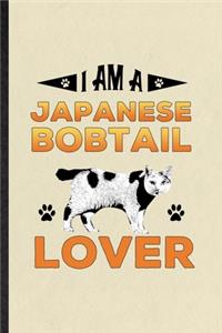 I Am a Japanese Bobtail Lover