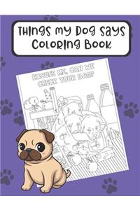 Things My Dog Says Coloring Book