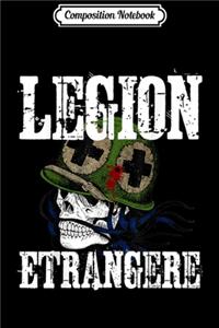 Composition Notebook: Legion Etrangere - French Foreign Legion Journal/Notebook Blank Lined Ruled 6x9 100 Pages