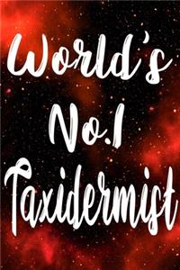 Worlds No.1 Taxidermist